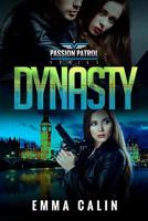Dynasty: A Passion Patrol Novel - Police Detective Fiction Books With a Strong Female Protagonist Romance 1916441173 Book Cover