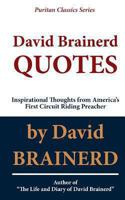 David Brainerd Quotes: Inspirational Thoughts from America's First Circuit Riding Preacher 1611045606 Book Cover