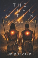 The Light Within: The Long Hunt B0GQPXXM83 Book Cover