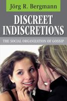 Discreet Indiscretions: The Social Organization of Gossip (Communication and Social Order) 020230468X Book Cover