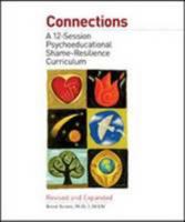 Connections: A 12-Session Psychoeducational Shame-Resilience Curriculum 1592857426 Book Cover