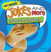 Jokes and More about Snakes 1482405547 Book Cover