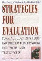 Strategies for Evaluation: Forming Judgments about Information for Classroom, Homework, and Test Success 1404206566 Book Cover