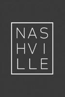 Nashville: A Notebook and Travel Journal 1088958079 Book Cover