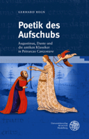 Poetik Des Aufschubs: Augustinus, Dante Und Die Antiken Klassiker in Petrarcas 'canzoniere' (Neues Forum Fur Allgemeine Und Vergleichende Literaturwissenschaft, 60) 382534939X Book Cover