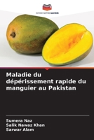 Maladie du dépérissement rapide du manguier au Pakistan 6209682901 Book Cover