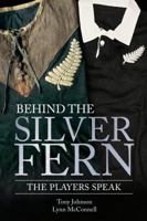 Behind the Silver Fern 1927262860 Book Cover