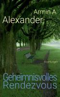 Geheimnisvolles Rendezvous 3734799295 Book Cover