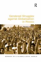 Gendered Struggles Against Globalisation In Mexico 0754637018 Book Cover