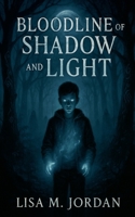 Bloodline of Shadow and Light B0GYGNC56G Book Cover
