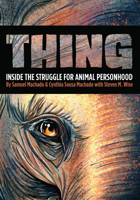 Thing: Inside the Struggle for Animal Personhood 1642830852 Book Cover