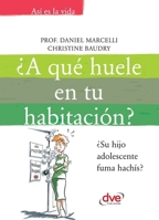¿A qué huele en tu habitación? (Desarrollo profesional) 168325726X Book Cover