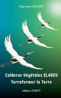 Calderas Végétales EL4DEV - Terraformer la Terre (French Edition) B0F92R7QR8 Book Cover