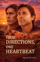 Four Directions, One Heartbeat: FROM FEAR TO LOVE: HOW HARDSHIP OPENED DOORS B0GVZ52QKJ Book Cover