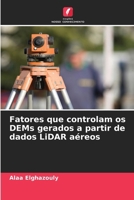 Fatores que controlam os DEMs gerados a partir de dados LiDAR aéreos (Portuguese Edition) 6202480939 Book Cover