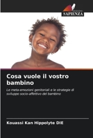 Cosa vuole il vostro bambino (Italian Edition) 620796246X Book Cover