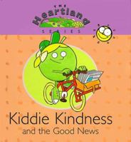 Kiddie Kindness and the Good News (The Heartland Series) 057005463X Book Cover