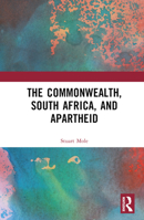 The Commonwealth, South Africa and Apartheid 1032077468 Book Cover