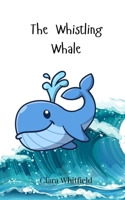 The Whistling Whale 3690743109 Book Cover