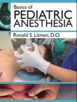 Basics of Pediatric Anesthesia: Print Edition 0988746123 Book Cover