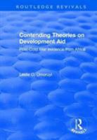 Contending Theories on Development Aid: Post-Cold War Evidence from Africa 0415792975 Book Cover