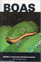 Boas and Other Non-Venomous Snakes 0876669224 Book Cover