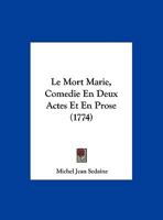 Le Mort Marié: Comédie En Deux Actes Et En Prose... 1172471118 Book Cover