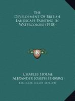 The Development Of British Landscape Painting In Watercolors 116628316X Book Cover