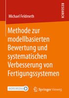 Methode Zur Modellbasierten Bewertung und Systematischen Verbesserung Von Fertigungssystemen 365832287X Book Cover