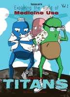 Medicine titans: 30 days of medicine comics. 063974673X Book Cover