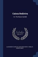 Caïssa Rediviva: Or, the Muzio Gambit 1019547979 Book Cover