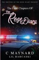 The Final Chapters of The Rose Diary 1733307109 Book Cover