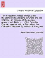 ?Ten Thousand Chinese Things?: A Descriptive Catalogue of the Chinese Collection 1165671565 Book Cover