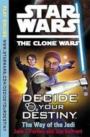 The Way of the Jedi (Star Wars: The Clone Wars Decide Your Destiny, #1) 044845002X Book Cover