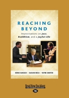 Reaching Beyond: Improvisations on Jazz, Buddhism, and a Joyful Life 1944604057 Book Cover