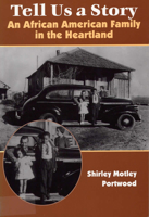 Tell Us a Story: An African American Family in the Heartland 0809323141 Book Cover