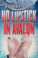 No Lipstick in Avalon 1501027816 Book Cover