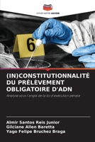 (In)Constitutionnalité Du Prélèvement Obligatoire d'Adn (French Edition) 6209745555 Book Cover