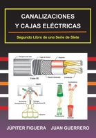 CANALIZACIONES Y CAJAS ELÉCTRICAS (Instalaciones Eléctricas Residenciales) (Spanish Edition) 1711289221 Book Cover