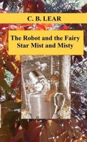 The Robot and the Fairy 1304555224 Book Cover
