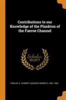 Contributions to Our Knowledge of the Plankton of the Faeroe Channel 0344572021 Book Cover