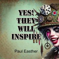 YES! THEY WILL INSPIRE 1923161474 Book Cover