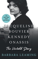 Jacqueline Bouvier Kennedy Onassis: The Untold Story 1250070252 Book Cover