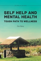Self Help and Mental Health Tough Path to Wellness Our Story 196019738X Book Cover