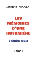 les mémoires d'une infirmière: 8 histoires vraies 3756238385 Book Cover