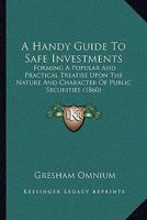 A Handy Guide To Safe Investments 1021441376 Book Cover