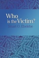 Who is the Victim? 1912693194 Book Cover