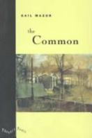 The Common (Phoenix Poets Series) 0226514390 Book Cover