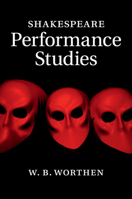 Shakespeare Performance Studies 1107628237 Book Cover