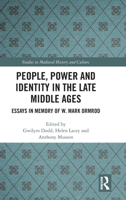 People, Power and Identity in the Late Middle Ages: Essays in Memory of W. Mark Ormrod 0367859971 Book Cover